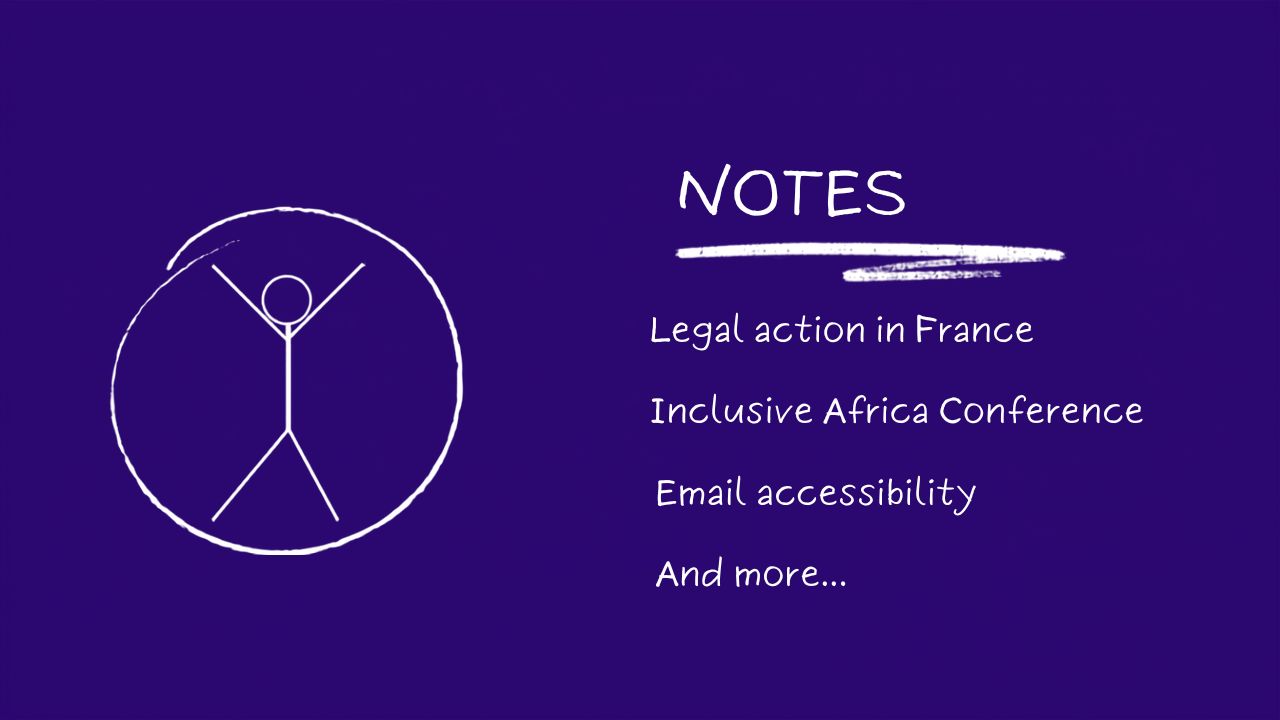 Accessibility Notes: Legal Action In France, Inclusive Africa Conference, Email Accessibility ...